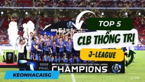 top 5 clb thống trị j league