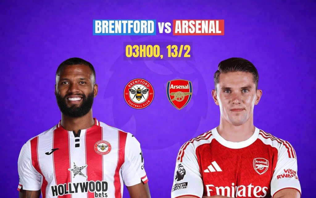 Soi Kèo Brentford vs Arsenal 03h00 13/02/2026 – Vòng 26 Ngoại Hạng Anh